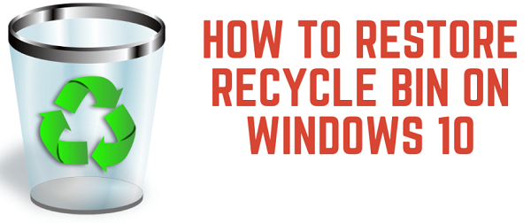 Cách khôi phục thùng rác bị mất trong Windows 10