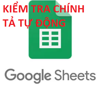 Cách kiểm tra chính tả tự động trên Google Sheets Excel