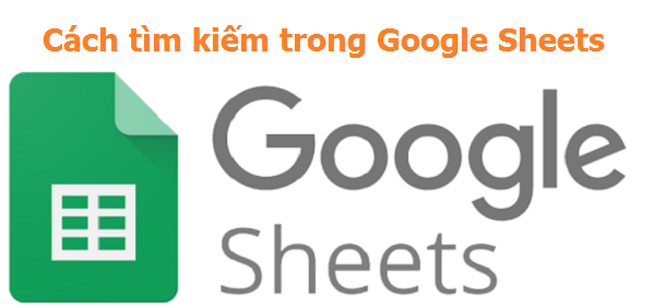 Cách tìm kiếm trong Google Sheets Excel